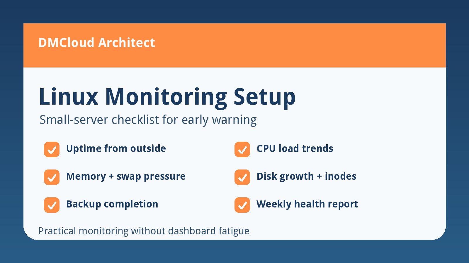 Linux Monitoring Setup: A Practical Checklist for Small Servers
